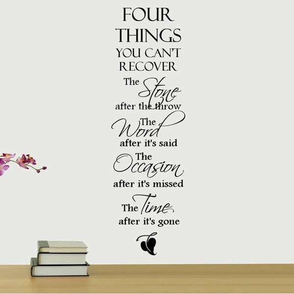 Four-Things-You-Cant-Recover_____-Vinyl-Wall-Quote-Art-Decal-e7b151b1-53af-4d9c-b7ac-f0ec79517144_600