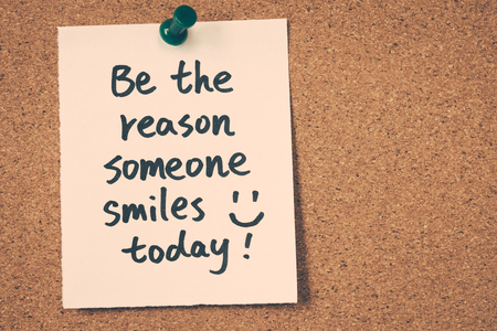 45516680 - be the reason someone smiles today